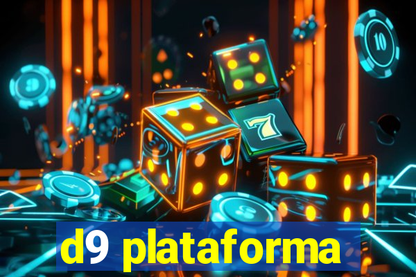 d9 plataforma